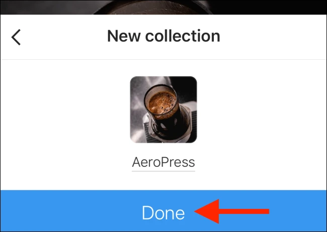 Tap the Done button after naming your collection
